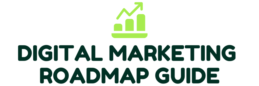 Digital Marketing Roadmap Guide